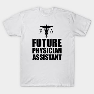 Future Physician Assistant T-Shirt